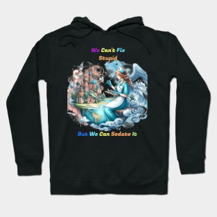 Can't Fix Stupid: The Muse of Creativity Hoodie